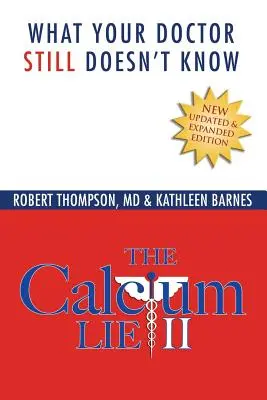 La menzogna del calcio II: Quello che il vostro medico ancora non sa - The Calcium Lie II: What Your Doctor Still Doesn't Know