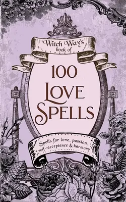 100 incantesimi d'amore - 100 Love Spells