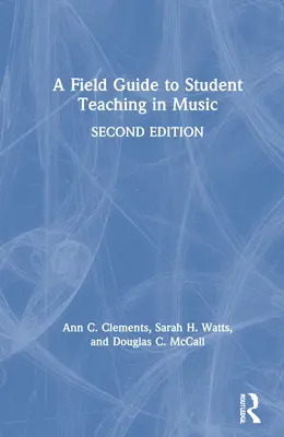 Una guida all'insegnamento studentesco della musica - A Field Guide to Student Teaching in Music