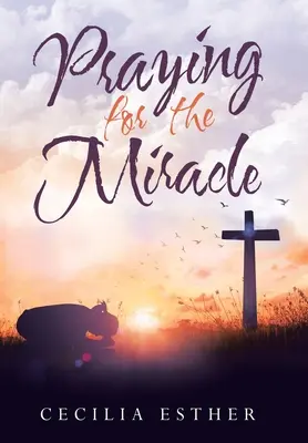 Pregare per il miracolo - Praying for the Miracle