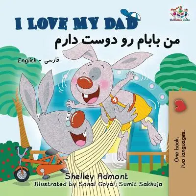 Amo mio padre: Libro bilingue inglese farsi persiano - I Love My Dad: English Farsi Persian Bilingual Book