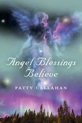 Benedizioni degli angeli Credere - Angel Blessings Believe