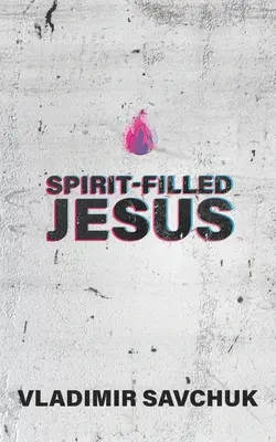 Gesù pieno di spirito - Spirit-Filled Jesus