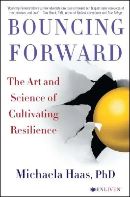 Rimbalzare in avanti: L'arte e la scienza di coltivare la resilienza - Bouncing Forward: The Art and Science of Cultivating Resilience