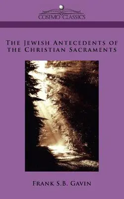 Gli antecedenti ebraici dei sacramenti cristiani - The Jewish Antecedents of the Christian Sacraments
