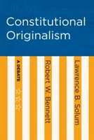 Originalismo costituzionale: Un dibattito - Constitutional Originalism: A Debate