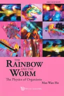 L'arcobaleno e il verme: La fisica degli organismi (3a edizione) - Rainbow and the Worm, The: The Physics of Organisms (3rd Edition)