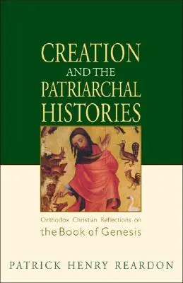 La creazione e le storie patriarcali: Riflessioni cristiane ortodosse sul libro della Genesi - Creation and the Patriarchal Histories: Orthodox Christian Reflections on the Book of Genesis