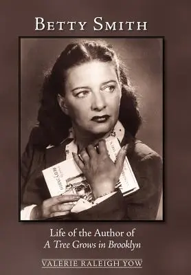Betty Smith: La vita dell'autrice di Un albero cresce a Brooklyn - Betty Smith: Life of the Author of a Tree Grows in Brooklyn