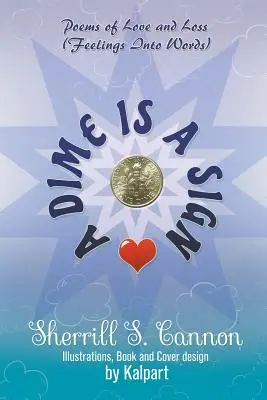 Un centesimo è un segno: Poesie d'amore e di perdita (Sentimenti in parole) - A Dime is a Sign: Poems of Love and Loss (Feelings Into Words)