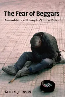 La paura dei mendicanti: Gestione e povertà nell'etica cristiana - Fear of Beggars: Stewardship and Poverty in Christian Ethics
