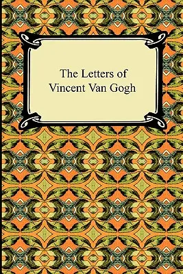Le lettere di Vincent Van Gogh - The Letters of Vincent Van Gogh