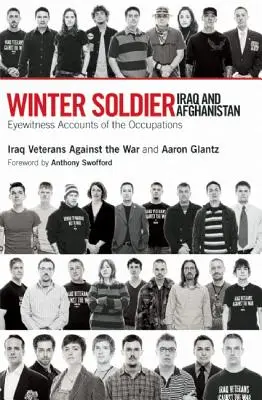 Soldato d'inverno: Iraq e Afghanistan: Testimonianze oculari dell'occupazione - Winter Soldier: Iraq and Afghanistan: Eyewitness Accounts of the Occupation