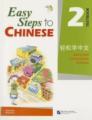 Passi facili per il cinese 2: versione in caratteri semplificati - Easy Steps to Chinese 2: Simplified Characters Version