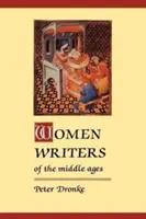 Donne scrittrici del Medioevo: Uno studio critico dei testi da Perpetua ((Dagger) 203) a Marguerite Porete ((Dagger) 1310) - Women Writers of the Middle Ages: A Critical Study of Texts from Perpetua ((Dagger) 203) to Marguerite Porete ((Dagger) 1310)