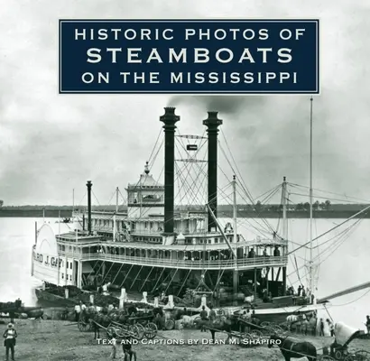 Foto storiche di battelli a vapore sul Mississippi - Historic Photos of Steamboats on the Mississippi