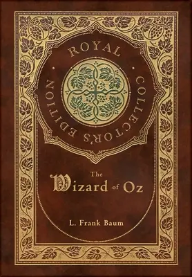 Il mago di Oz (Edizione reale da collezione) (Copertina rigida laminata con custodia) - The Wizard of Oz (Royal Collector's Edition) (Case Laminate Hardcover with Jacket)