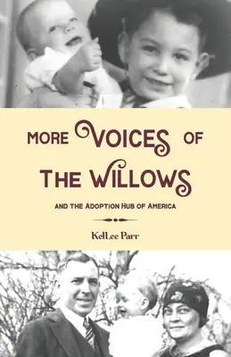 Altre voci di Willows e del centro adozioni d'America - More Voices of The Willows and The Adoption Hub of America