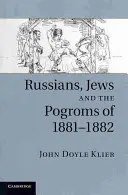 Russi, ebrei e i pogrom del 1881-1882 - Russians, Jews, and the Pogroms of 1881-1882