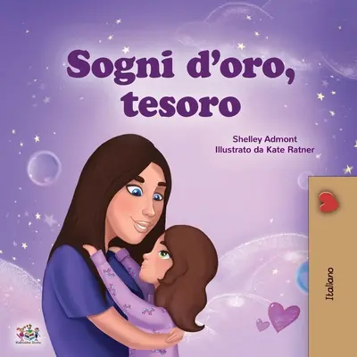Sogni d'oro, amore mio (Libro italiano per bambini) - Sweet Dreams, My Love (Italian Children's Book)