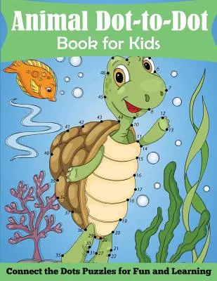 Libro dei puntini sugli animali per bambini: Unisci i puntini per divertirsi e imparare - Animal Dot-to-Dot Book for Kids: Connect the Dots Puzzles for Fun and Learnig
