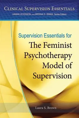 Elementi essenziali di supervisione per il modello di supervisione della psicoterapia femminista - Supervision Essentials for the Feminist Psychotherapy Model of Supervision