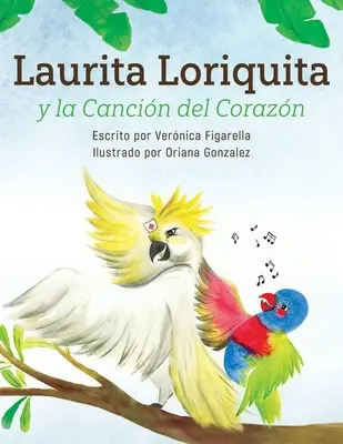 Laurita Loriquita e il canto del cuore - Laurita Loriquita y la Cancin del Corazn