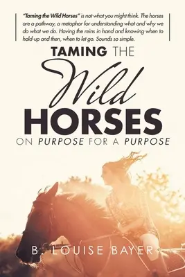 Addomesticare i cavalli selvaggi per uno scopo - Taming The Wild Horses On Purpose For A Purpose