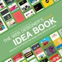 Il libro delle idee del Web Designer, Volume 4: Ispirazione dalle migliori tendenze, temi e stili del Web Design - Web Designer's Idea Book, Volume 4: Inspiration from the Best Web Design Trends, Themes and Styles