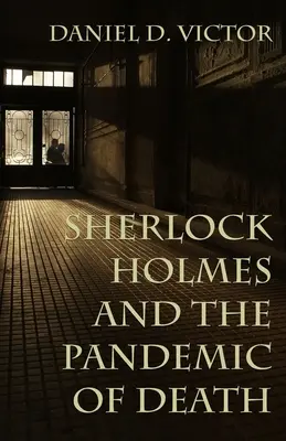 Sherlock Holmes e la Pandemia della Morte - Sherlock Holmes and The Pandemic of Death