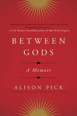 Tra gli dei: un libro di memorie - Between Gods: A Memoir