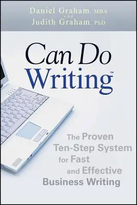 Scrivere con successo: Il sistema collaudato in dieci fasi per una scrittura aziendale rapida ed efficace - Can Do Writing: The Proven Ten-Step System for Fast and Effective Business Writing