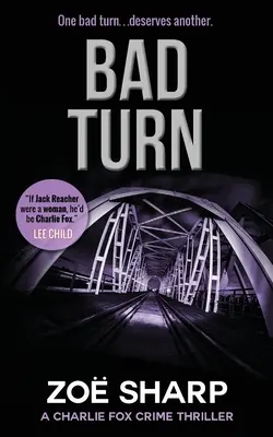 Bad Turn: Charlie Fox Crime Mystery Thriller Series