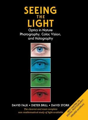 Vedere la luce: L'ottica in natura, la fotografia, il colore, la visione e l'olografia (Edizione aggiornata) - Seeing the Light: Optics in Nature, Photography, Color, Vision, and Holography (Updated Edition)