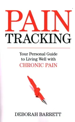 Paintracking: La vostra guida personale per vivere bene con il dolore cronico - Paintracking: Your Personal Guide to Living Well With Chronic Pain