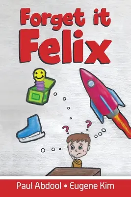 Dimenticatelo Felix - Forget it Felix
