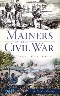 Gli abitanti del Maine nella Guerra Civile - Mainers in the Civil War