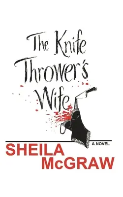 La moglie del lanciatore di coltelli - The Knife Thrower's Wife