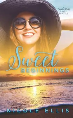 Dolci inizi: Un dolce romanzo di Candle Beach - Sweet Beginnings: A Candle Beach Sweet Romance