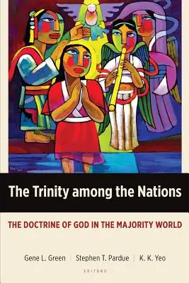La Trinità tra le nazioni: La dottrina di Dio nel mondo maggioritario - The Trinity Among the Nations: The Doctrine of God in the Majority World
