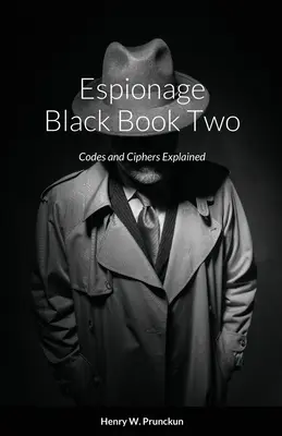 Libro nero dello spionaggio 2: Codici e cifrari spiegati - Espionage Black Book Two: Codes and Ciphers Explained