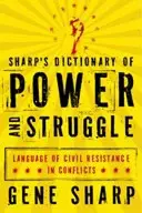 Dizionario del potere e della lotta di Sharp: Il linguaggio della resistenza civile nei conflitti - Sharp's Dictionary of Power and Struggle: Language of Civil Resistance in Conflicts