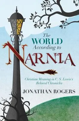 Il mondo secondo Narnia - The World According to Narnia