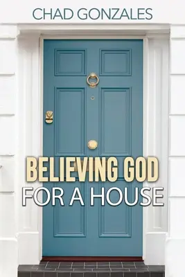 Credere a Dio per una casa - Believing God For A House