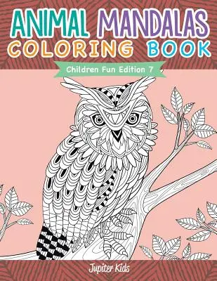 Libro da colorare dei mandala degli animali - Edizione divertente per bambini 7 - Animal Mandalas Coloring Book - Children Fun Edition 7