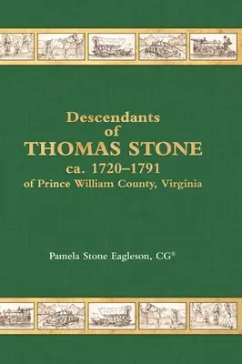 Discendenti di Thomas Stone, 1720 ca. - 1791 ca. della Contea di Prince William, Virginia - Descendants of Thomas Stone, ca.1720-1791 of Prince William County, Virginia