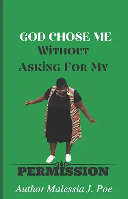 Dio mi ha scelto senza chiedere il mio permesso - God Chose Me Without Asking for My Permission