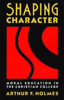 Formare il carattere: L'educazione morale nel collegio cristiano - Shaping Character: Moral Education in the Christian College