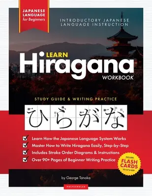 Imparare l'Hiragana giapponese - Il libro di lavoro per principianti: Una guida allo studio facile, passo dopo passo e un libro di esercizi di scrittura: Il modo migliore per imparare il giapponese e - Learn Japanese Hiragana - The Workbook for Beginners: An Easy, Step-by-Step Study Guide and Writing Practice Book: The Best Way to Learn Japanese and