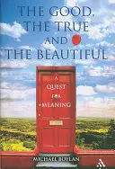 Il buono, il vero e il bello - The Good, the True and the Beautiful